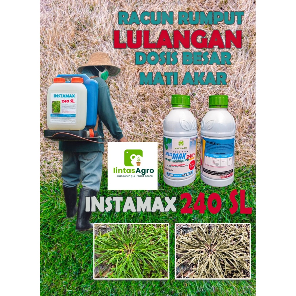 HERBISIDA AMONIUM GLUFOSINAT  INSTAMAX 240 SL 1 LITER - PEMBASMI RUMPUT GULMA LULANGAN SISTEMIK KONT