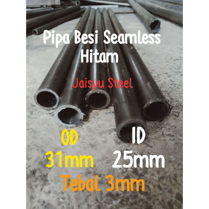 Pipa Besi Seamless Hitam OD 31mm ID 25mm tebal 3mm panjang 20cm