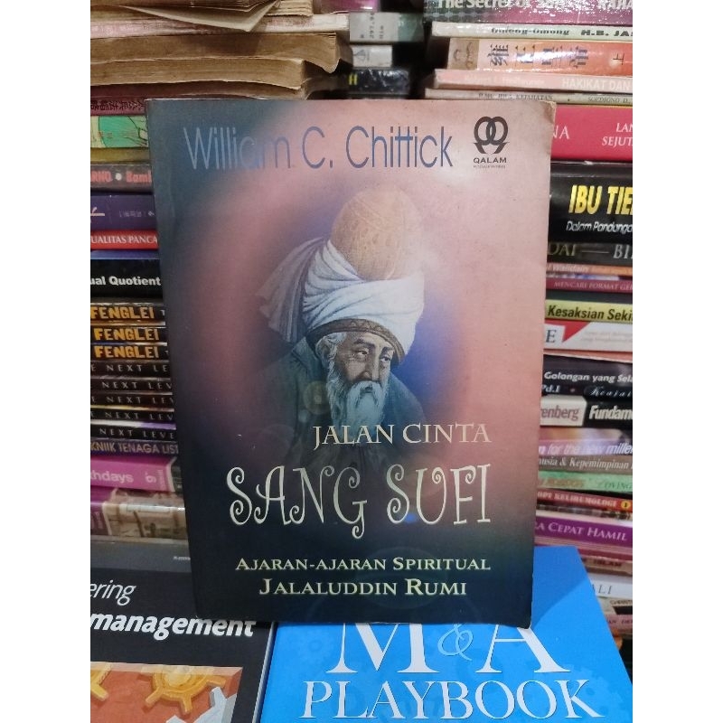 JALAN CINTA SANG SUFI AJARAN-AJARAN SPIRITUAL JALALUDDIN RUMI