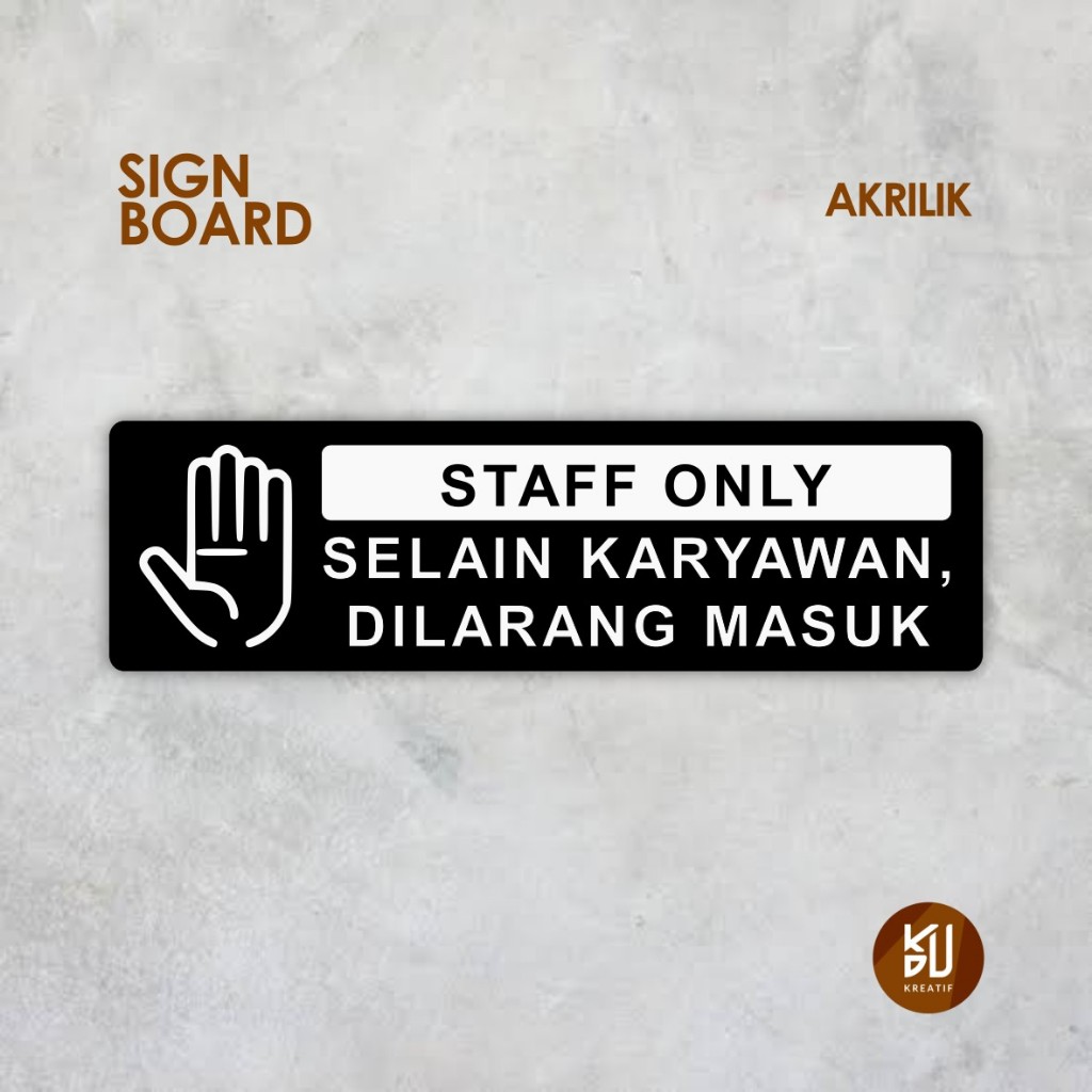 AKRILIK STAFF ONLY SIGN BOARD STAFF ONLY