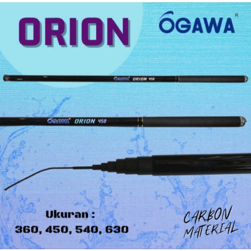 Joran Tegek Ogawa Orion