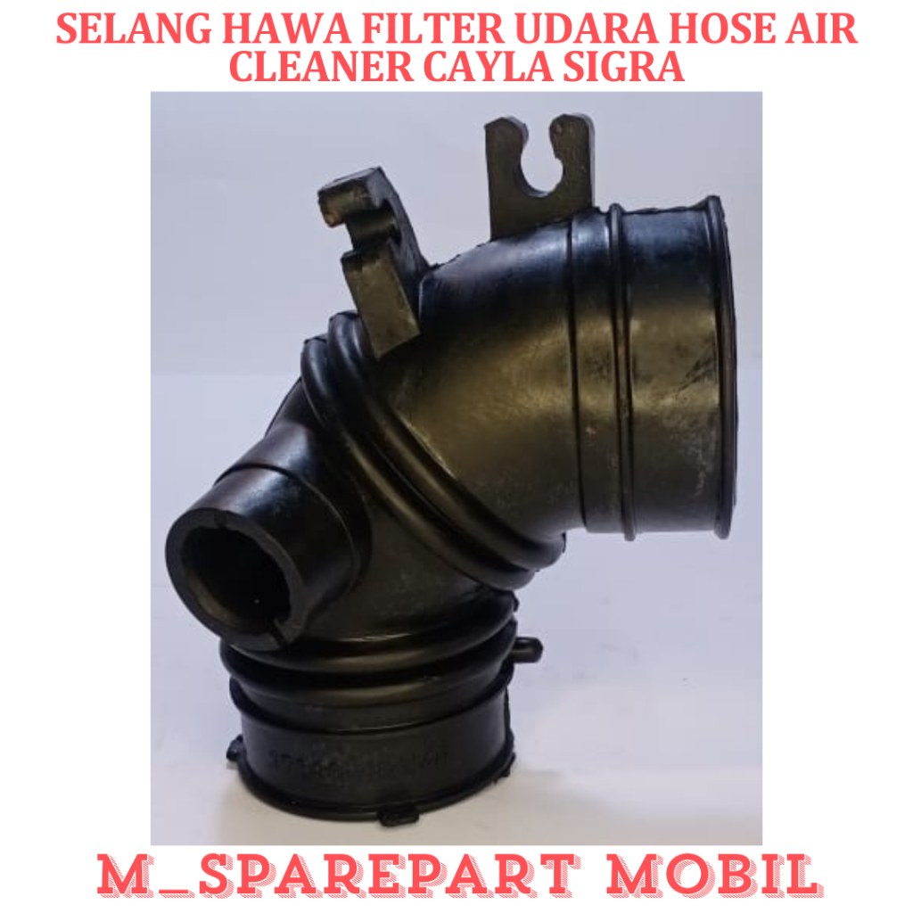 SPAREPART MOBIL PREMIUM SELANG HAWA FILTER UDARA HOSE AIR CLEANER CAYLA SIGRA