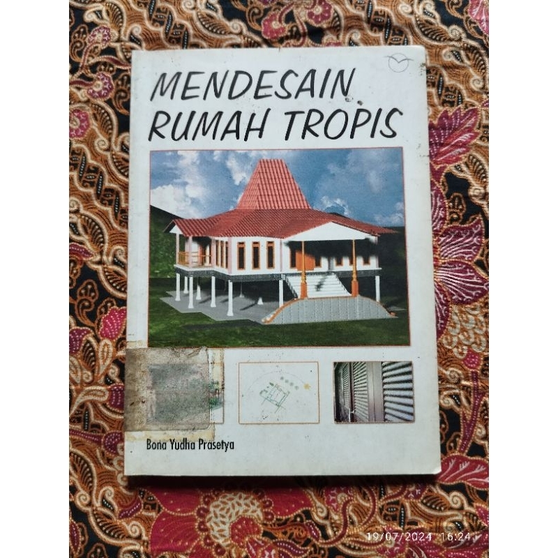 Buku Arsitektur, MENDESAIN RUMAH TROPIS * Bona Yudha Prasetya *