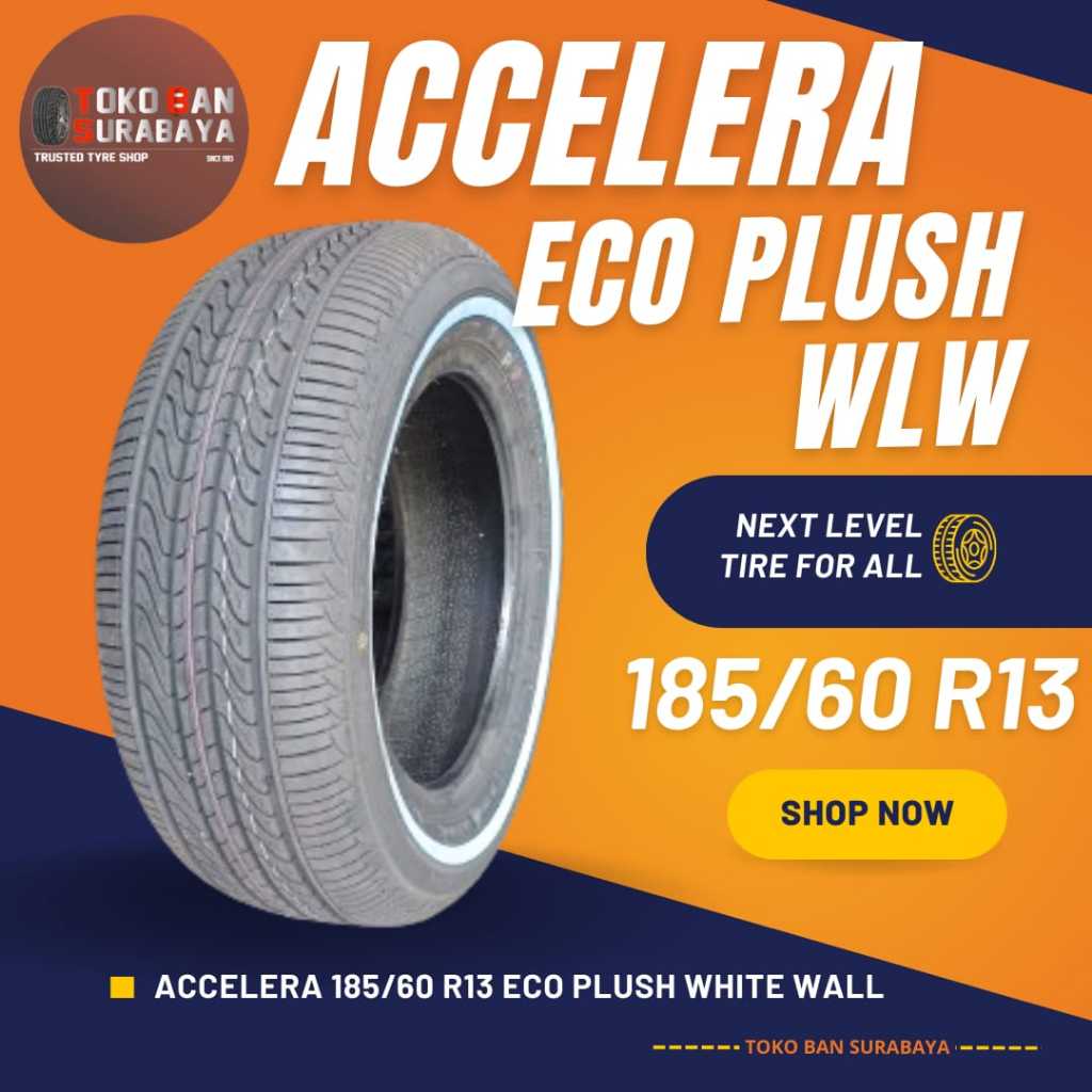 Ban Accelera 185/60 R13 185/60R13 18560R13 18560 R13 185/60/13 R13 R 13 ECOPLUSH WLW