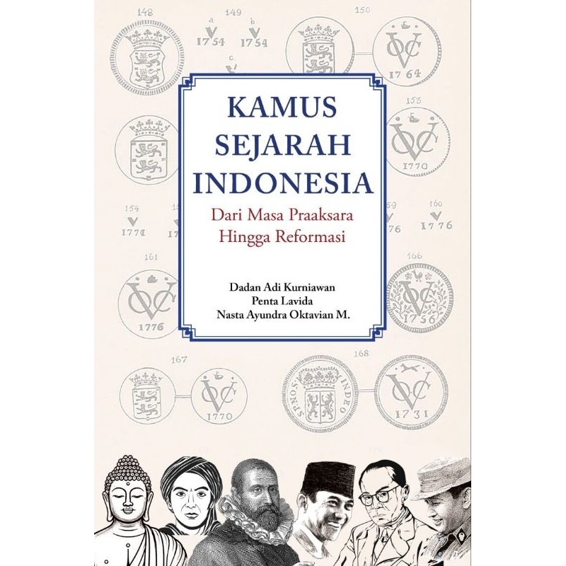 Kamus Sejarah Indonesia dari Masa Praaksara Hingga Reformasi