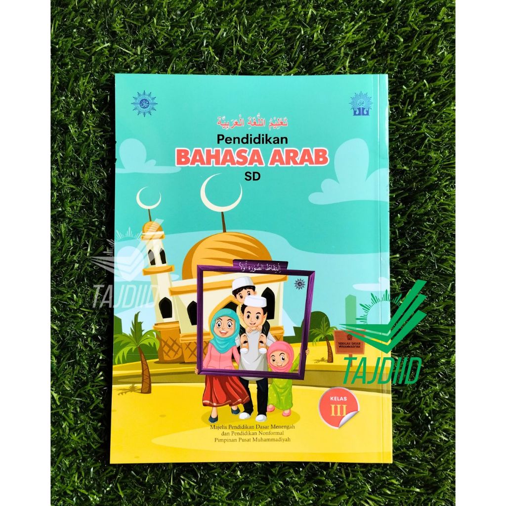 BUKU PAKET KURIKULUM MERDEKA (KUMER) PENDIDIKAN BAHASA ARAB SD/MI MUHAMMADIYAH KELAS 3