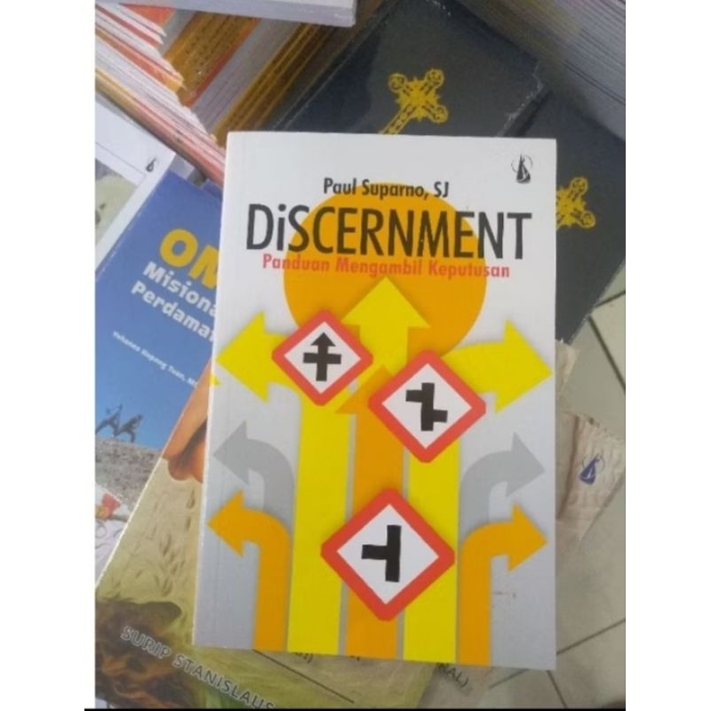 discernment panduan mengambil keputusan - Paul Suparno