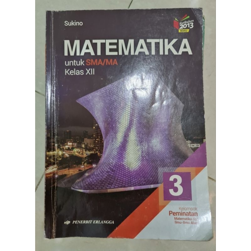 [PRELOVED] BUKU MATEMATIKA PEMINATAN KELAS 12 SMA KARYA SUKINO DARI PENERBIT ERLANGGA