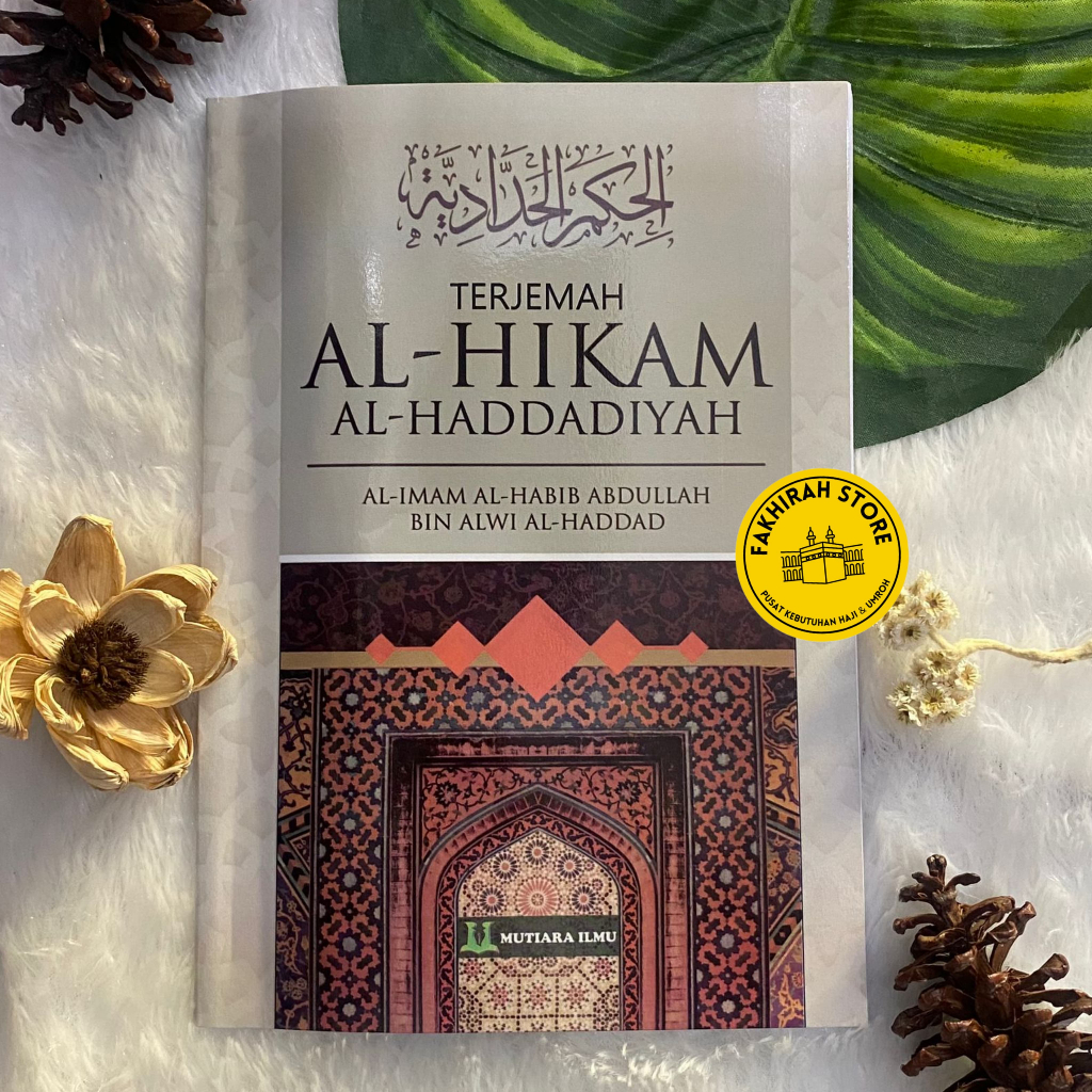 TERJEMAH AL-HIKAM AL-HADDADIYAH | Terj Al Hikam Al Haddad | Buku Hikam / AL-IMAM AL-HABIB ABDULLAH B