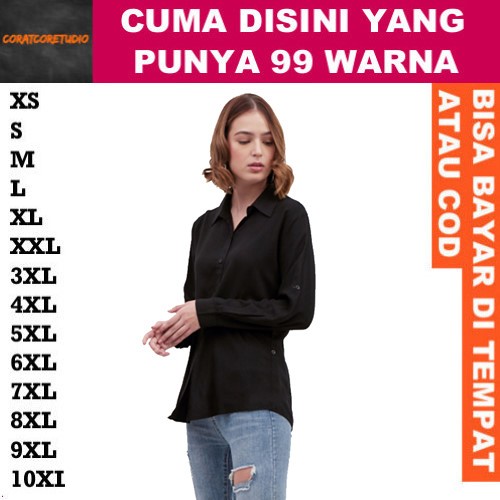 99 WARNA 10XL 9XL 8XL 7XL 6XL 5XL 4XL 3XL XXL XL L M S XS Blouse Hem Cewek Kemeja Wanita Jumbo Big S
