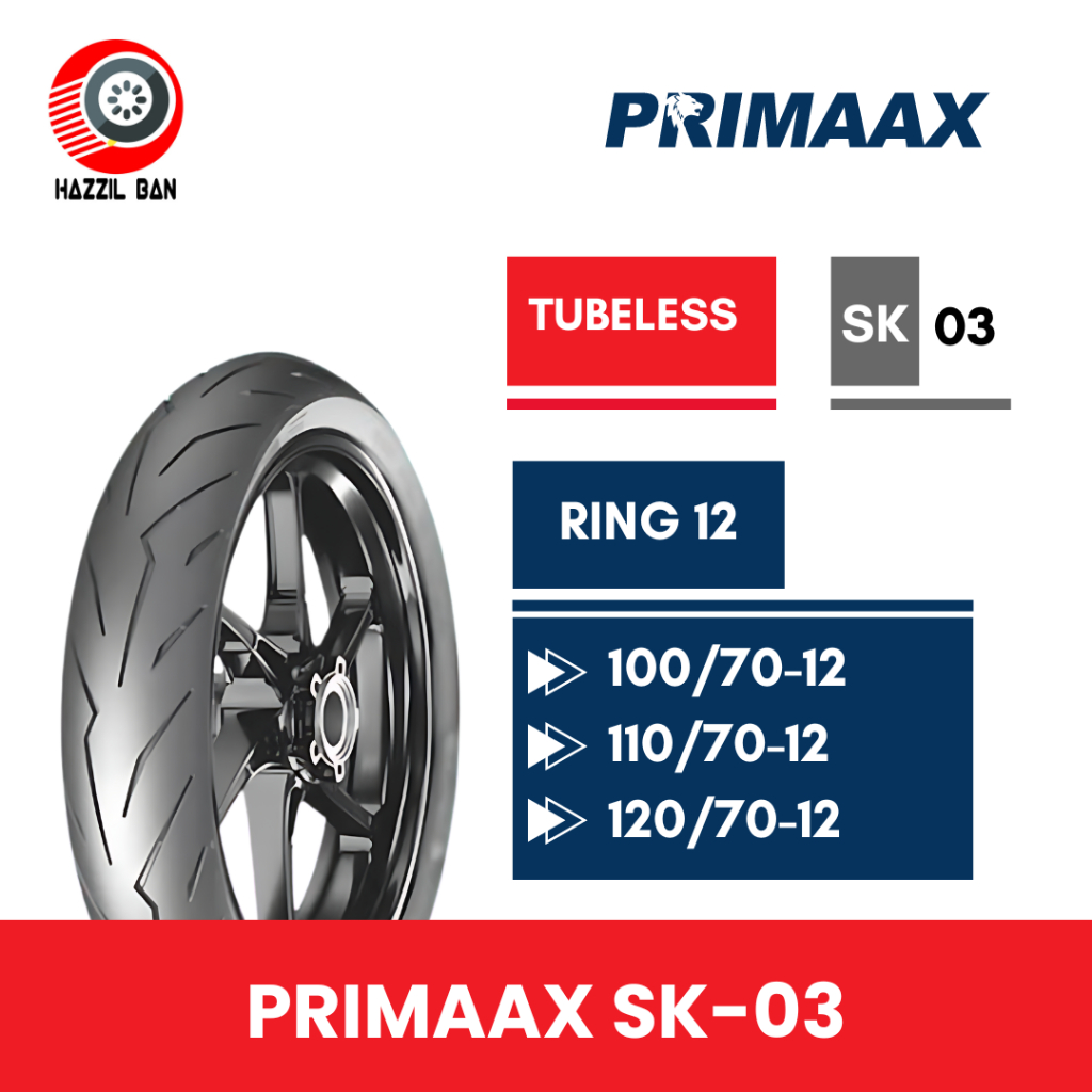 Ban motor Matic Primaax SK-03 Ring 12 ukuran (100/70 | 110/70 | 120/70) Ban Tubeless