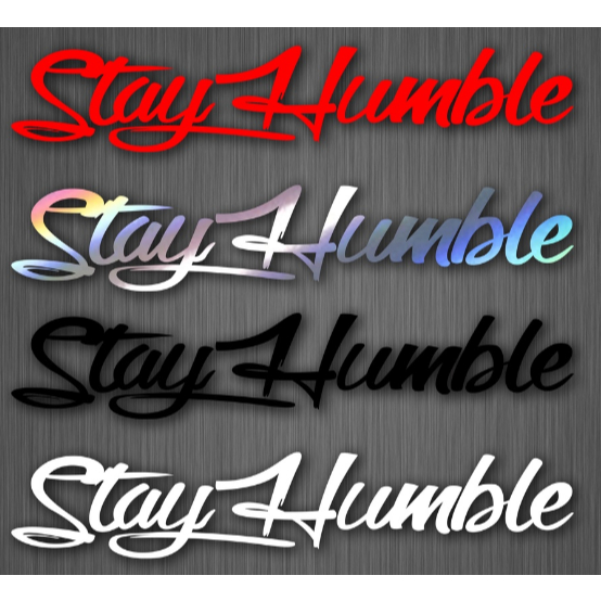 

Stiker Sticker Stay Humble 15 CM