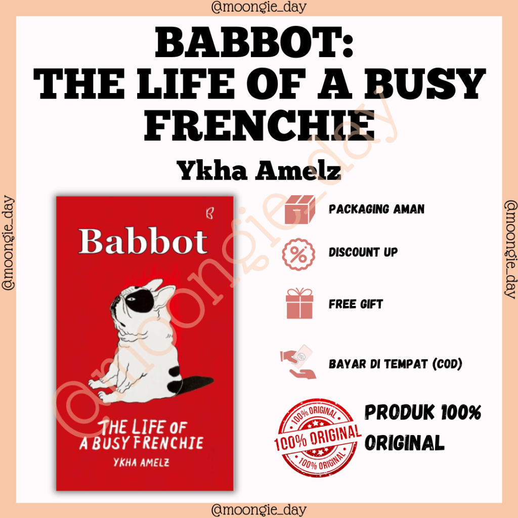 NOVEL BABBOT : THE LIFE OF A BUSY FRENCHIE BY YKHA AMELZ (HardCover/ORI/Baru)
