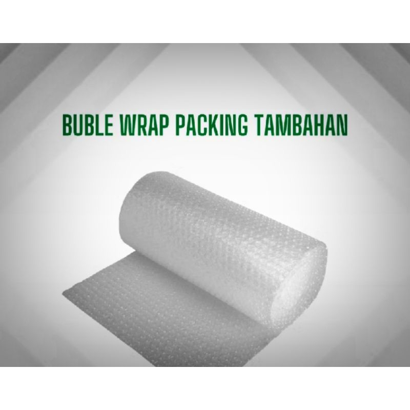 

TAMBAHAN BUBLE WRAP / EXTRA PACKING