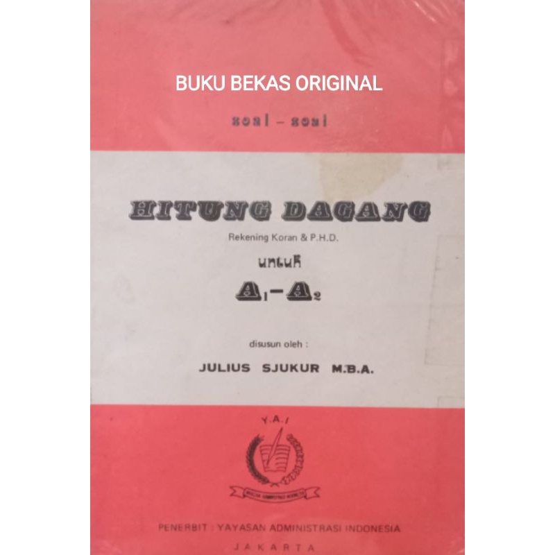 Soal-soal Hitung Dagang Rekening Koran & P H D A1 dan A2 Julius Sjukur Yayasan Administrasi Indonesi
