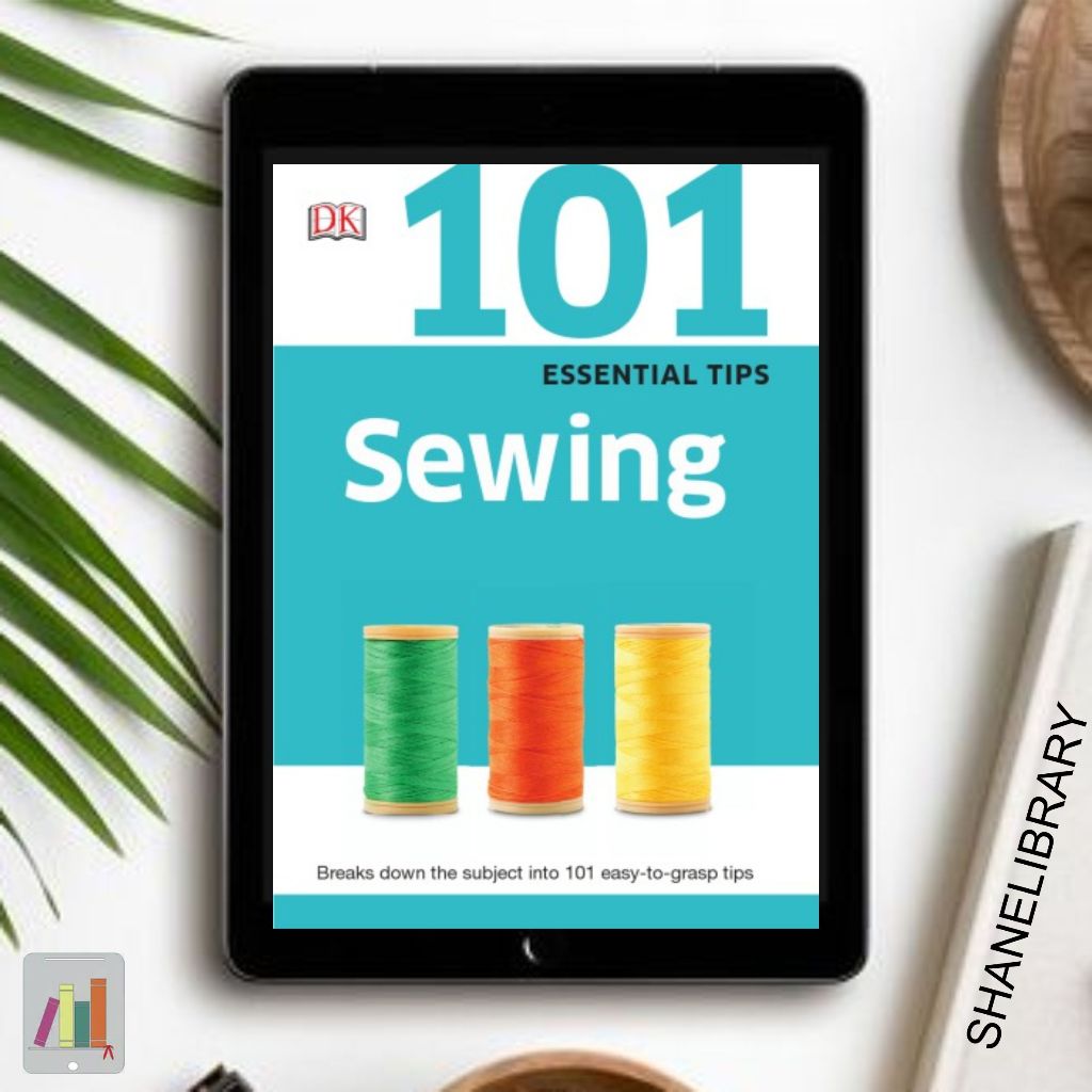 

101 Essential Tips- Sewing by DK
