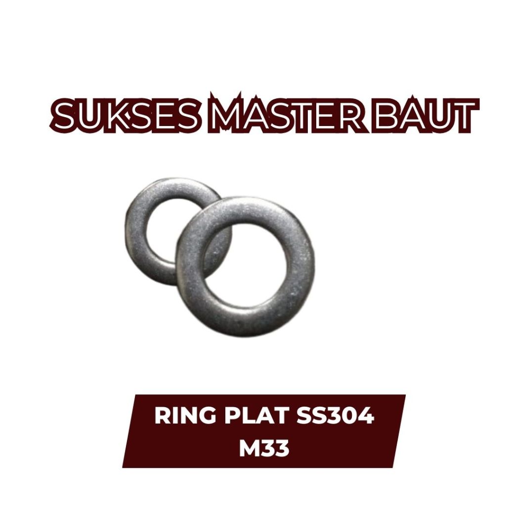 RING PLAT SS304 M33 (1 PCS) / FLAT WASHER / WP