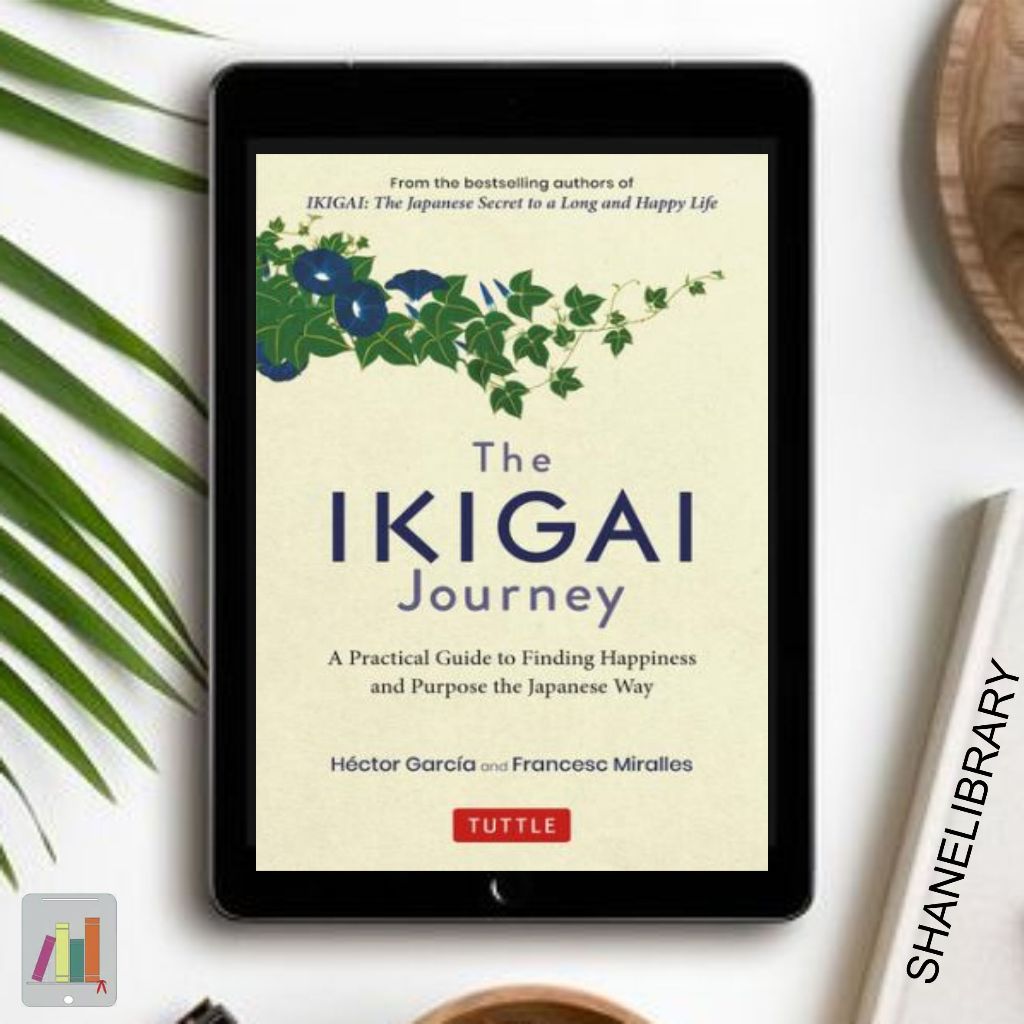 

The Ikigai Journey by Hector Garcia