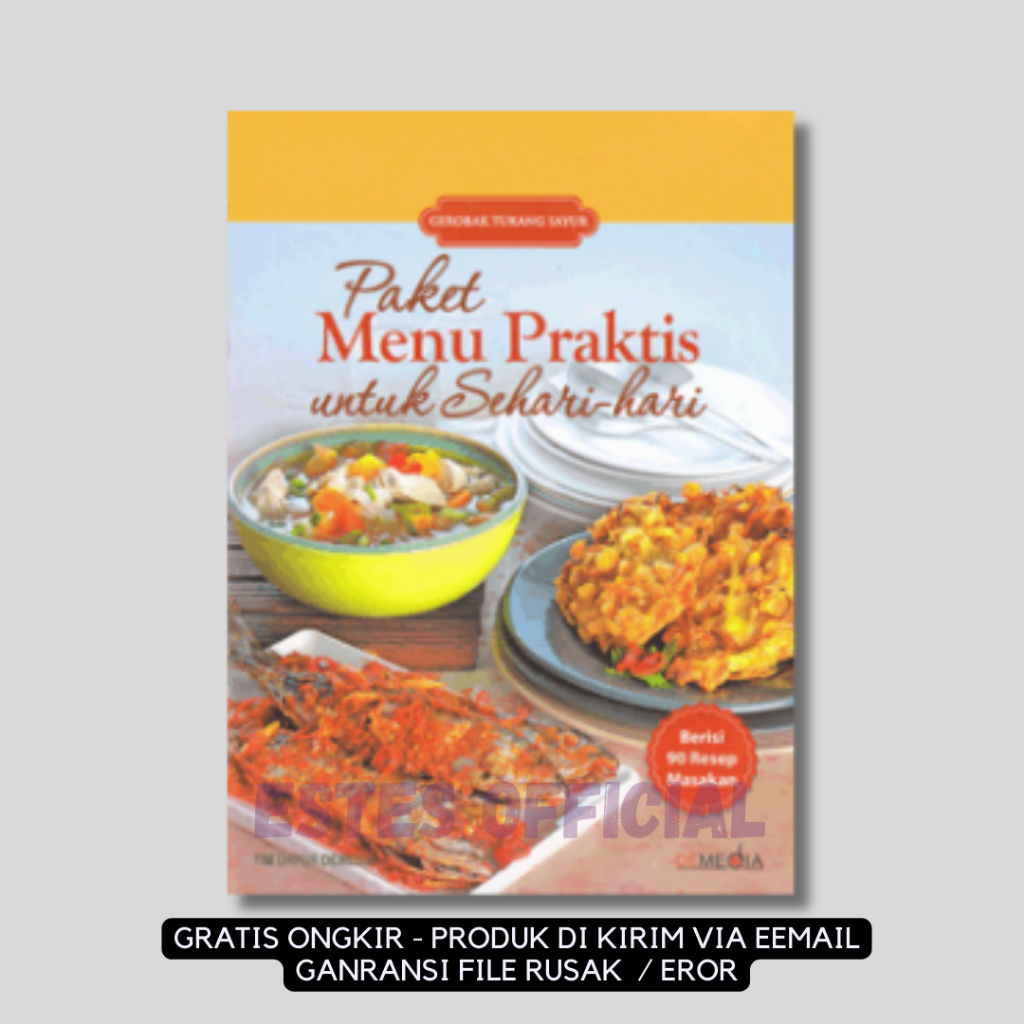 

[ ID4613 ] Paket Menu Praktis Untuk Sehari Hari: Berisi 90 Resep Masakan