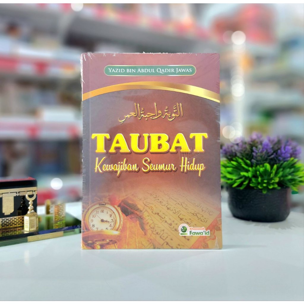 TAUBAT KEWAJIBAN SEUMUR HIDUP - KHAZANAH
