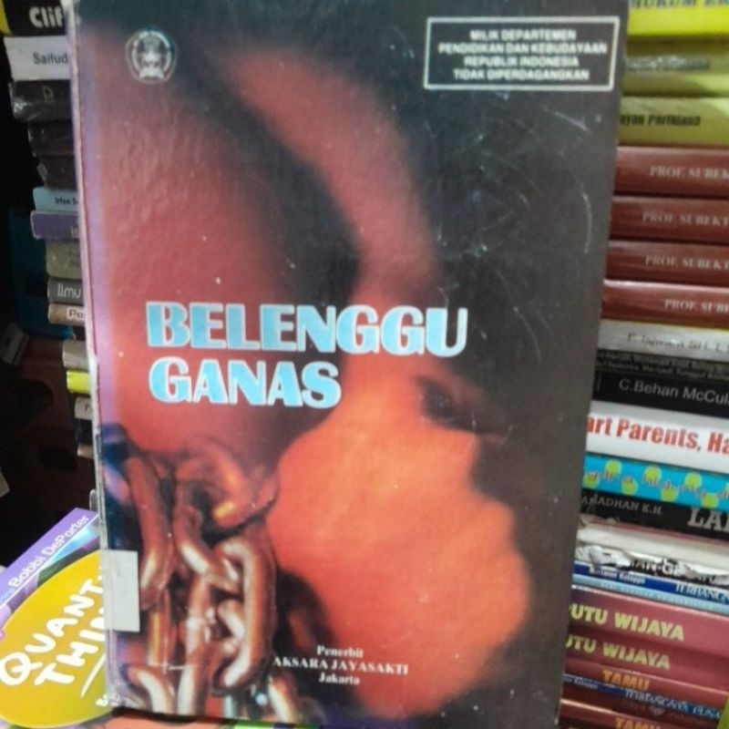 Belenggu Ganas.