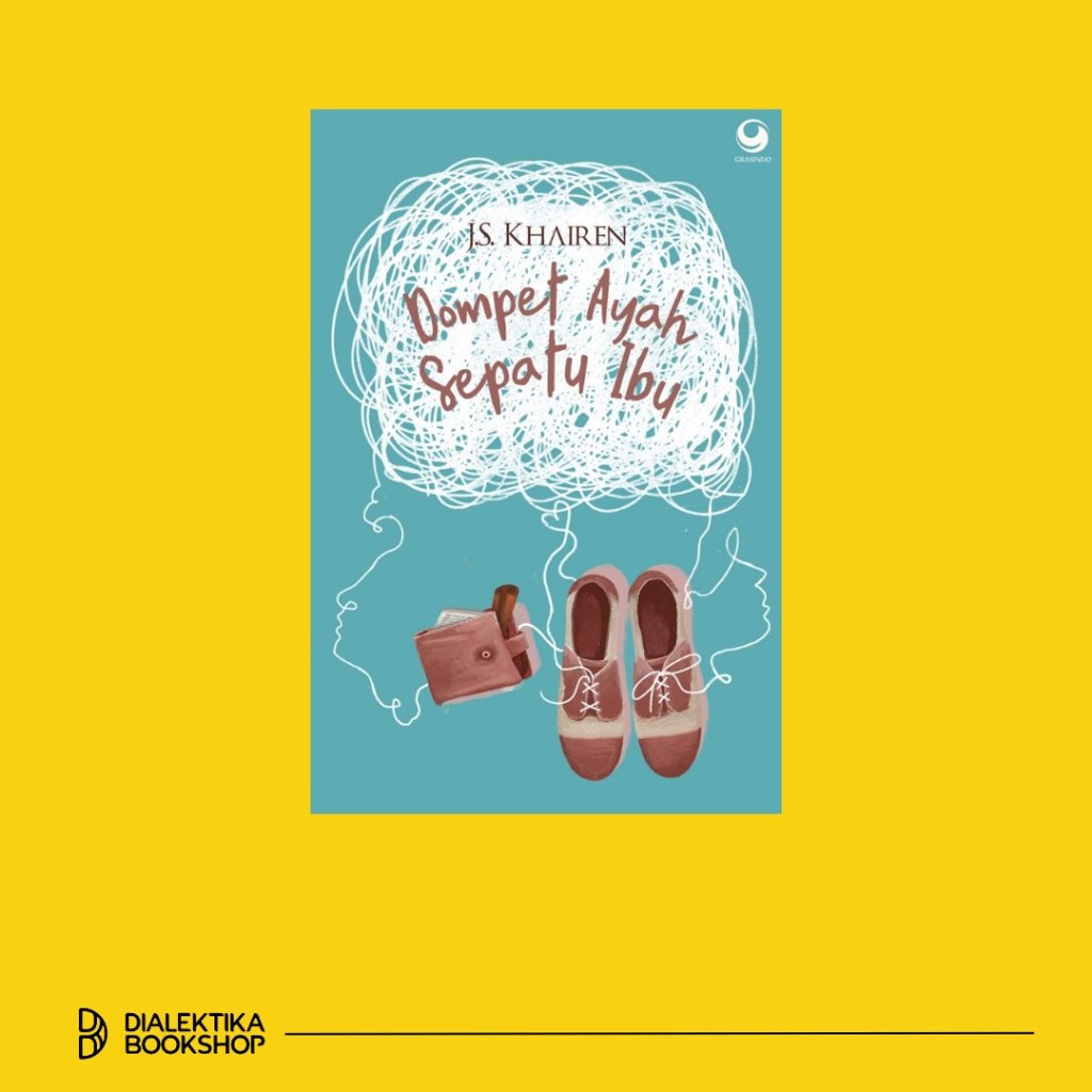 Novel Dompet Ayah Sepatu Ibu - JS Khairen