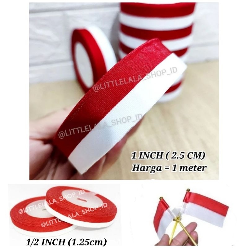 

Pita bendera merah putih/ kain ikat kepala 1 INCH & 1/2 INCHI ( 2.5 CM dan 1.25cm) METERAN/pita ikat kepala/pita gelang merah putih/kain bendera Indonesia/pita satin merah putih