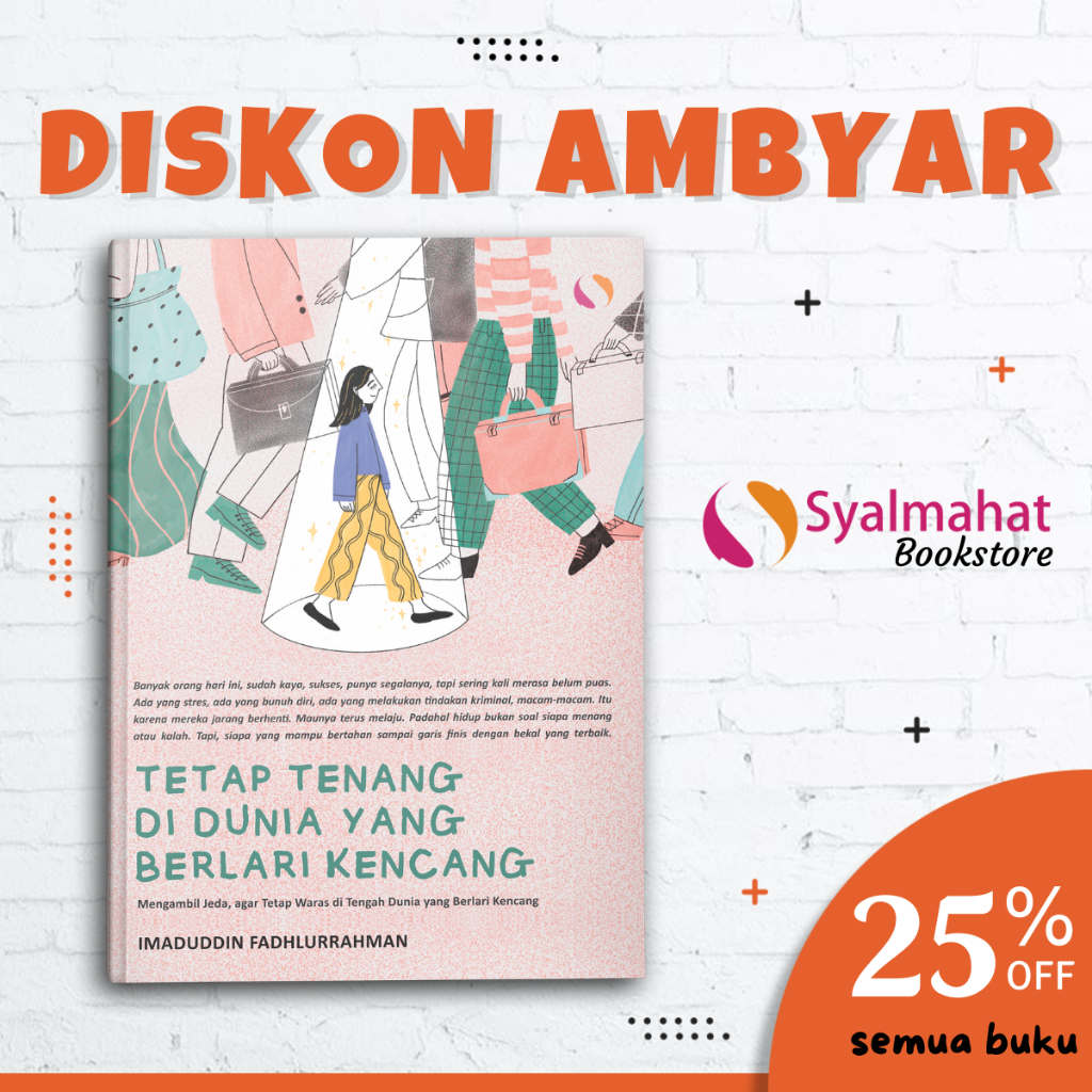 Buku Psikologi Motivasi Bacaan Tetap Hidup Tenang dan Waras di Dunia yang Berlari Kencang Self Impro