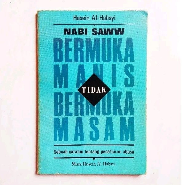 Nabi Saw Bermuka Manis, Tidak Bermuka Masam - Sebuah Catatan Tentang Penafsiran Abasa - ORIGINAL
