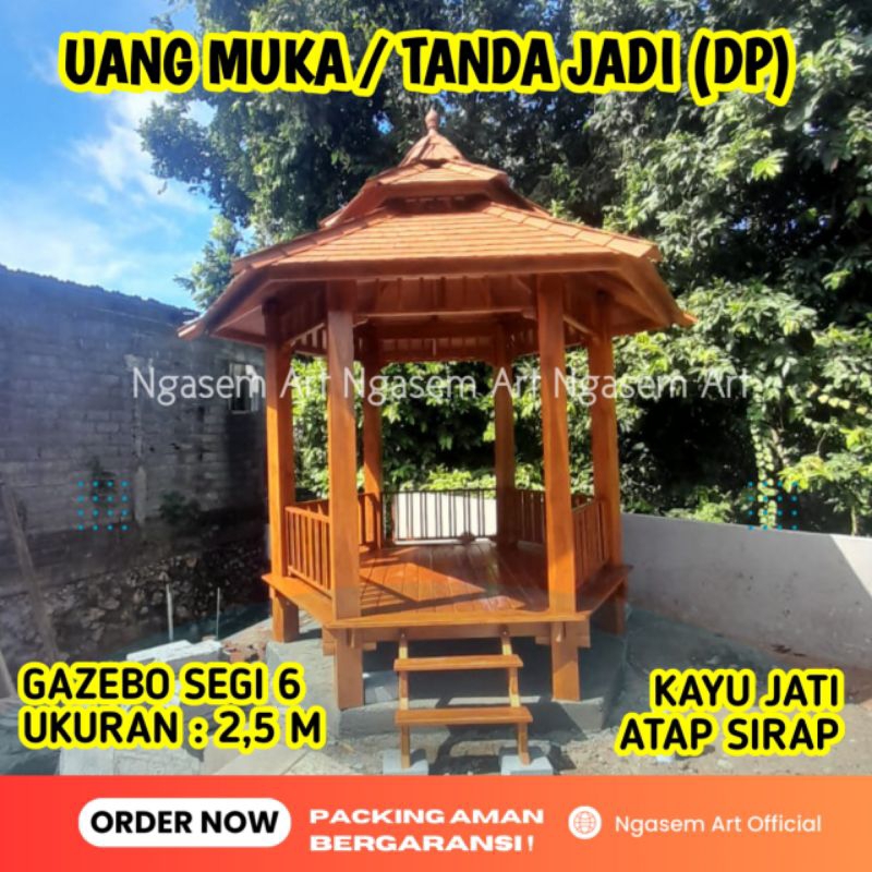 UANG MUKA GAZEBO SEGI ENAM D 2,5 KAYU JATI - BALI