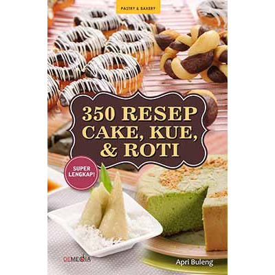 

[ ID4620 ] 350 Resep Cake, Kue & Roti