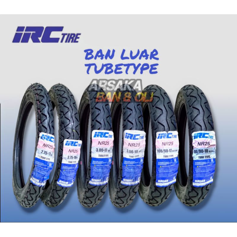 BAN LUAR IRC 275 RING 17 NR25 & 275-18 NR25 BAN LUAR 300-17 NR25 TUBETYPE BAN MOTOR BEBEK