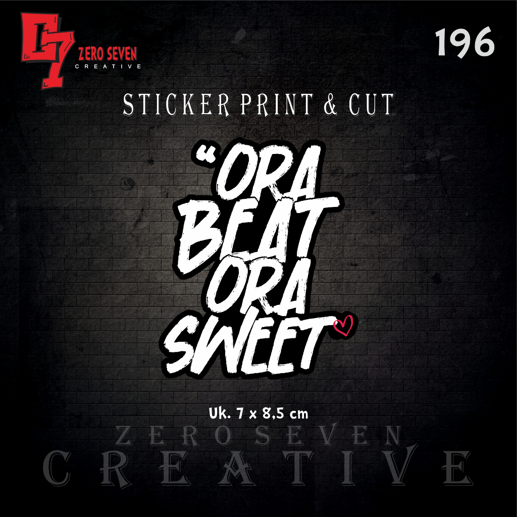 STIKER ORA BEAT ORA SWEET / RACING / STIKER MOTOR / STIKER KATA KATA VIRAL / AESTHETIC / VYNIL / ANT