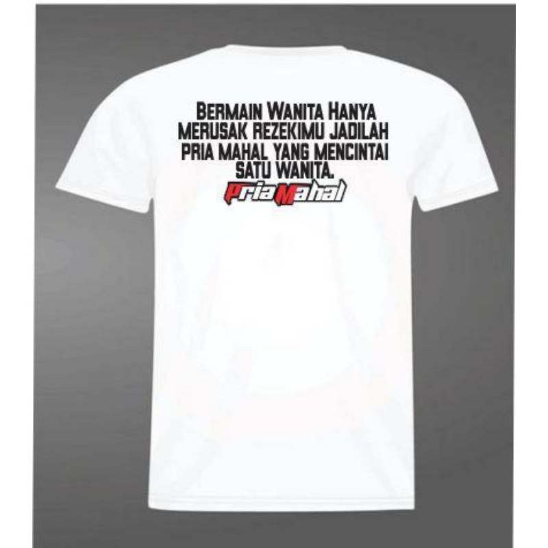 Kaos Pria Mahal / Baju Distro Bermain Wanita Hanya Merusak Rezekimu Jadilah Pria Mahal  Yang Mencint
