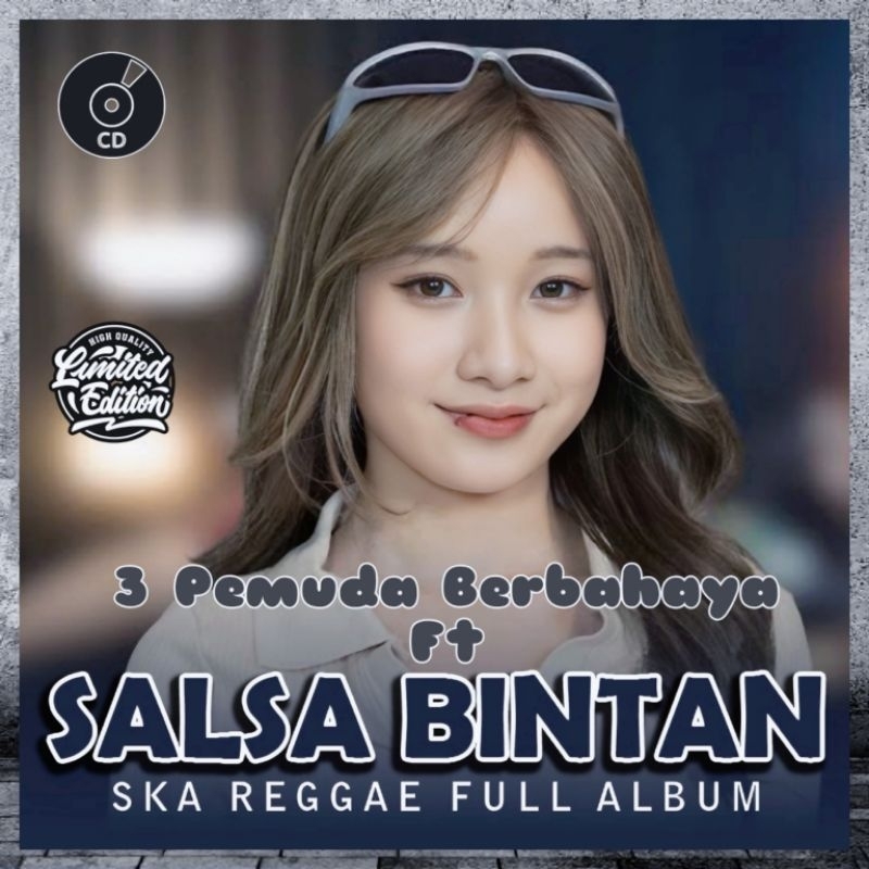 KASET CD LAGU SALSA BINTAN FT 3 PEMUDA BERBAHAYA ALBUM TERBARU TERVIRAL - KASET CD MOBIL MUSIK REGGA
