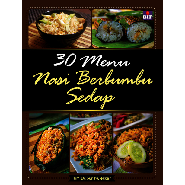 

[ ID4644 ] 30 Menu Nasi Berbumbu Sedap