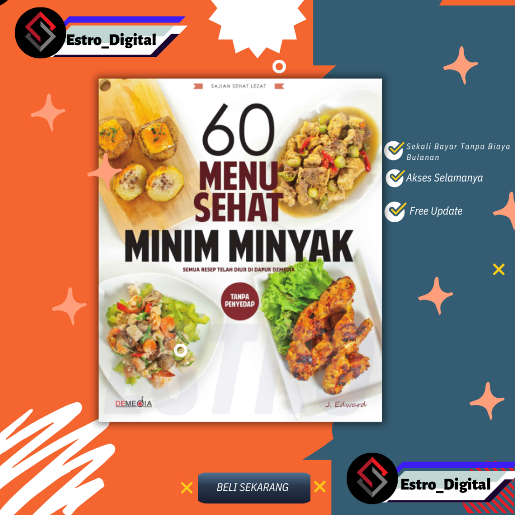 

(ID1538) 60 MENU SEHAT MlNlM MlNYAK : Semua Resep TeIah Diuji Di Dapur Demediia