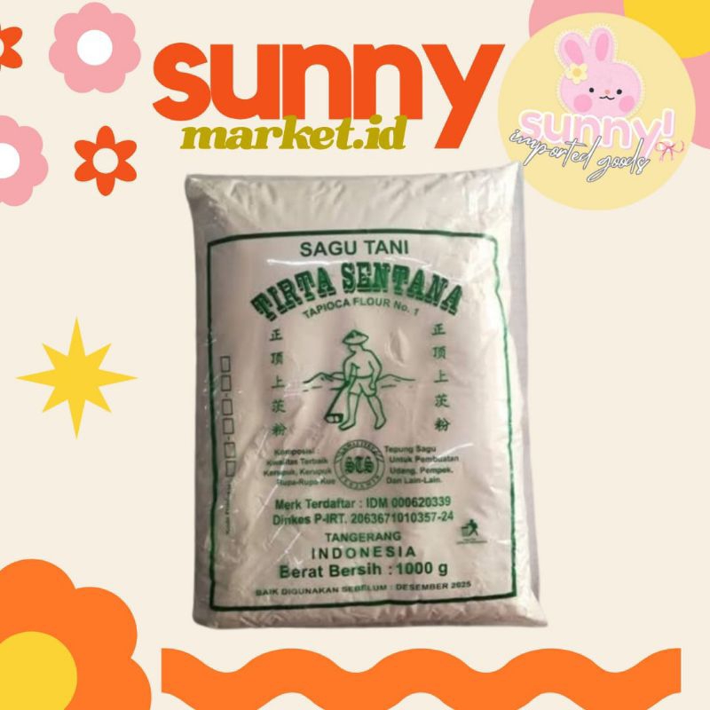 

SUNNYMARKET - SAGU TANI TIRTA SENTANA TEPUNG TAPIOKA TAPIOCA FLOUR 1KG 1 KG