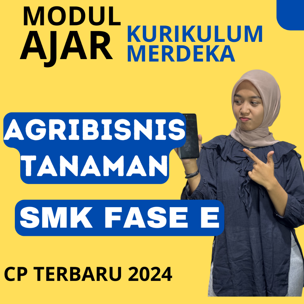 

Modul Ajar Kurikulum Merdeka SMK Agribisnis Tanaman Fase E Kelas 10 CP Terbaru 2024