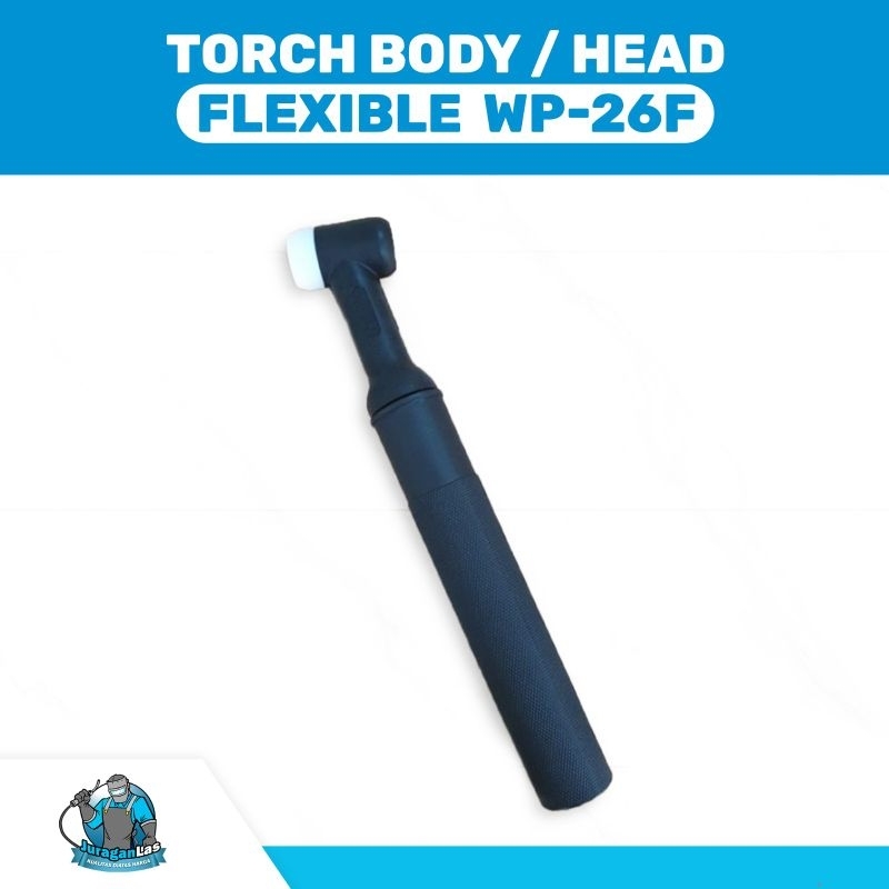 Torch Body Head Flexible untuk Stang Las Argon WP-26F
