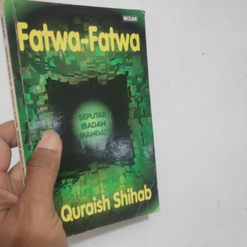 Fatwa-Fatwa Seputar Ibadah Mahdah oleh M. Quraish Shihab