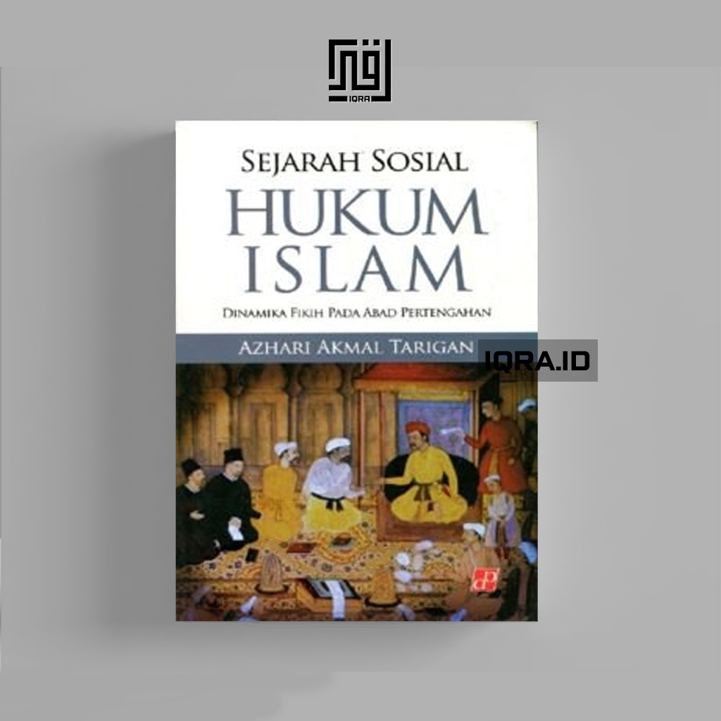 

[1113] Sejarah Sosial Hukum Islam - Azhari Akmal Tarigan