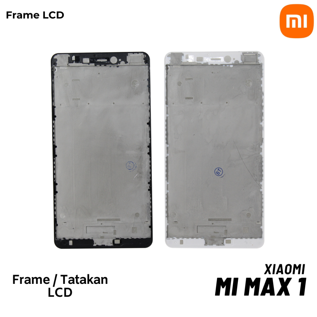 Frame XIAOMI MI MAX 1 Dudukan Lcd XIAOMI MI MAX 1
