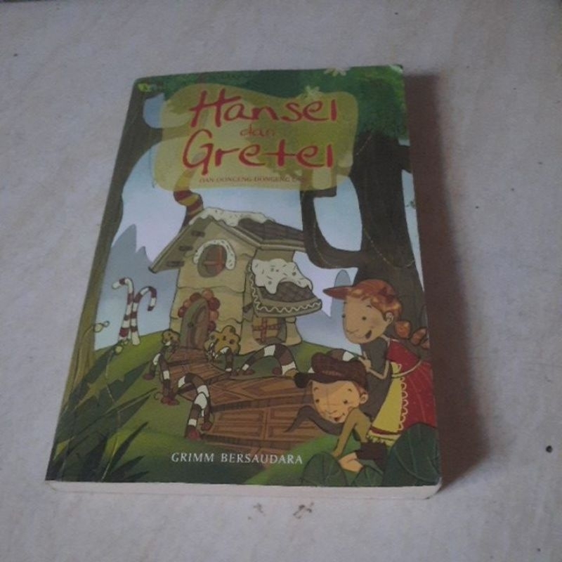 HANSEL DAN GRETEL DAN DONGENG DONGENG LAIN- GRIMM BERSAUDARA