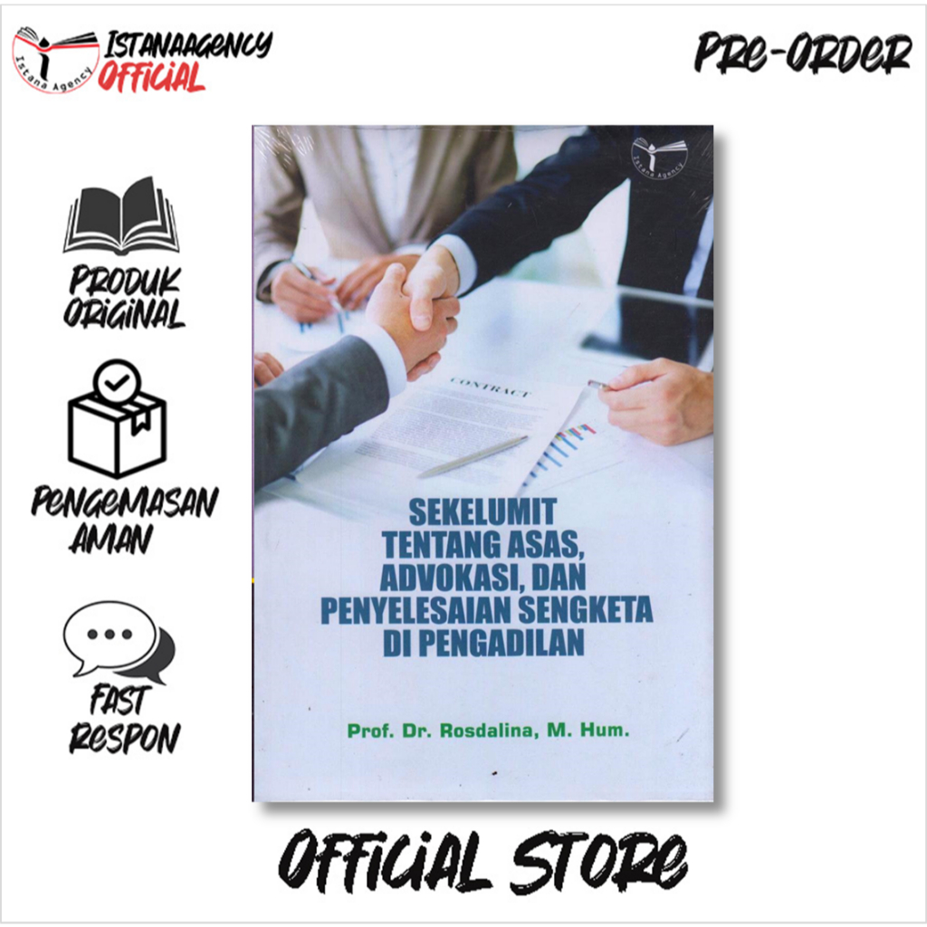 Sekelumit Tentang Asas, Advokasi, dan Penyelesaian Sengketa di Pengadilan