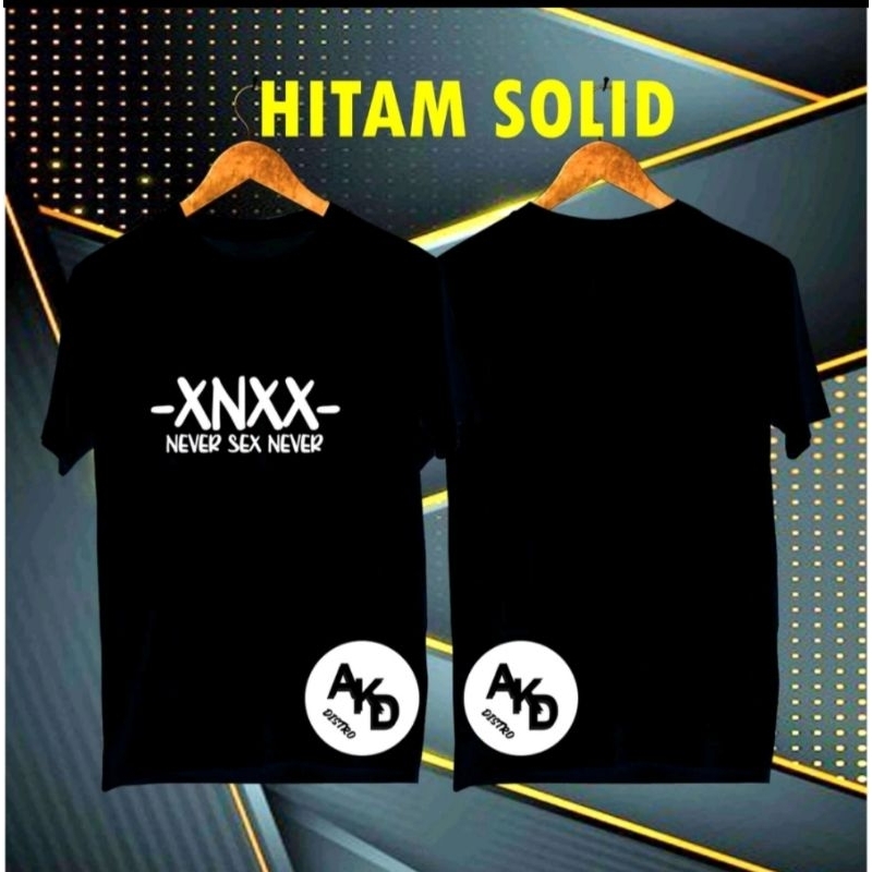 KAOS T-SHIRT UNISEX XNXX NEVER SEX NEVER KAOS LENGAN PENDEK