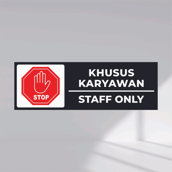 

STIKER - DILARANG MASUK KHUSUS KARYAWAN - PRINT UV