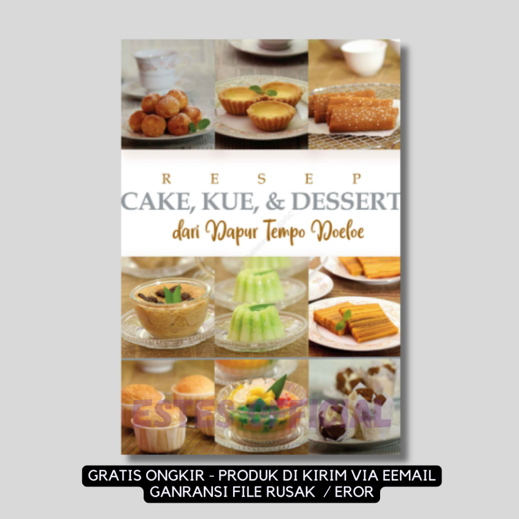 

[ ID4755 ] Resep Cake, Kue & Dessert Dari Dapur Tempo Doeloe
