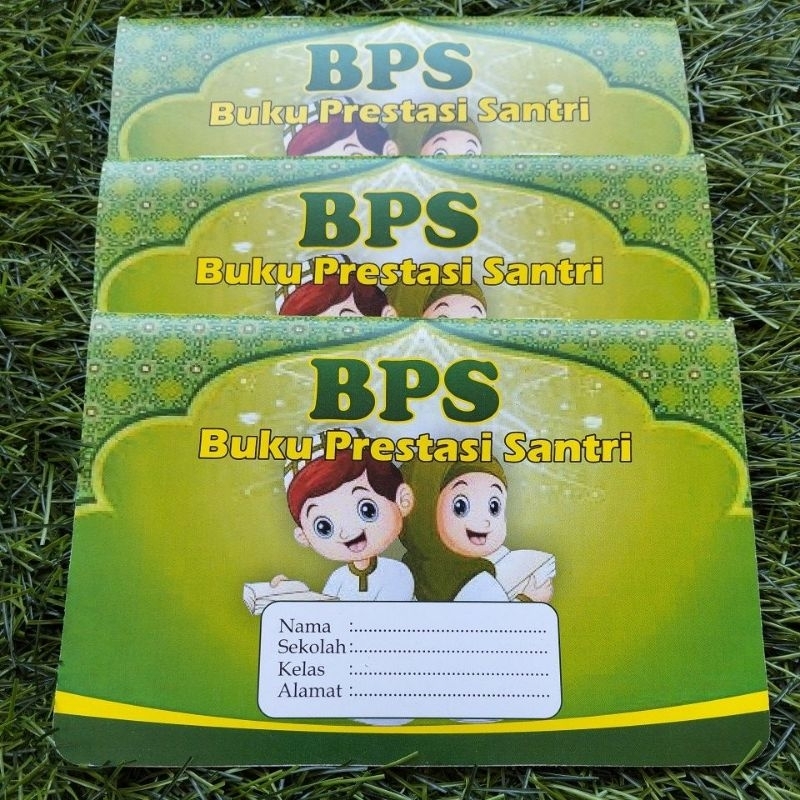 

BUKU PRESTASI SANTRI (BPS)