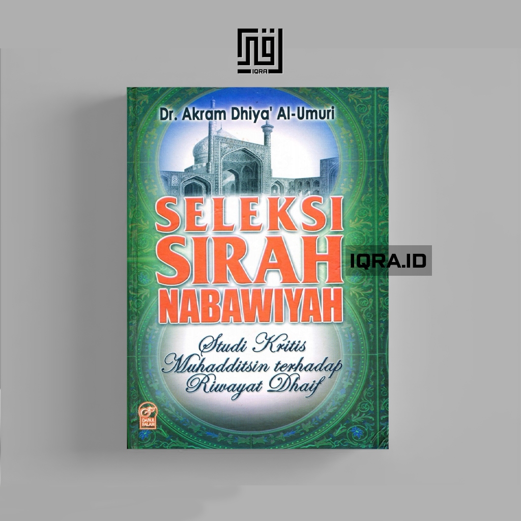 

[1248] Seleksi Sirah Nabawiyah - Dr. Akram Dhiya'